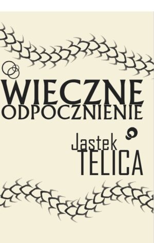 Jastek Telica - Wieczne odpocznienie