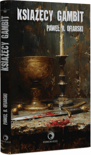 Paweł R. Ofiarski - Książęcy Gambit