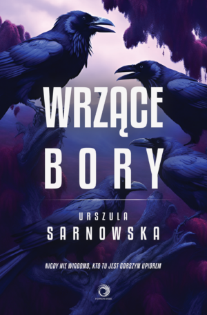 Urszula Sarnowska - Wrzące Bory [ebook]