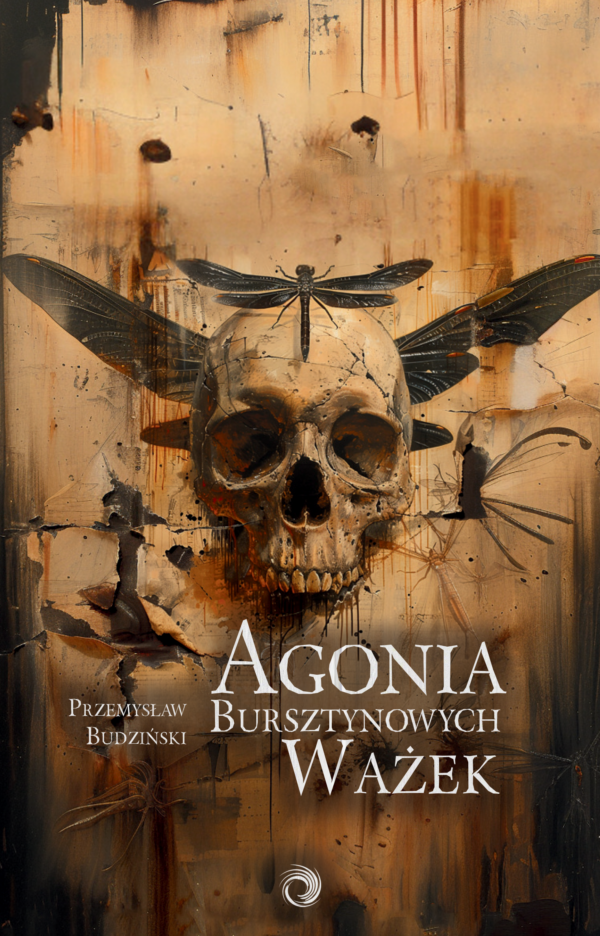 Przemysław Budziński - Agonia bursztynowych ważek
