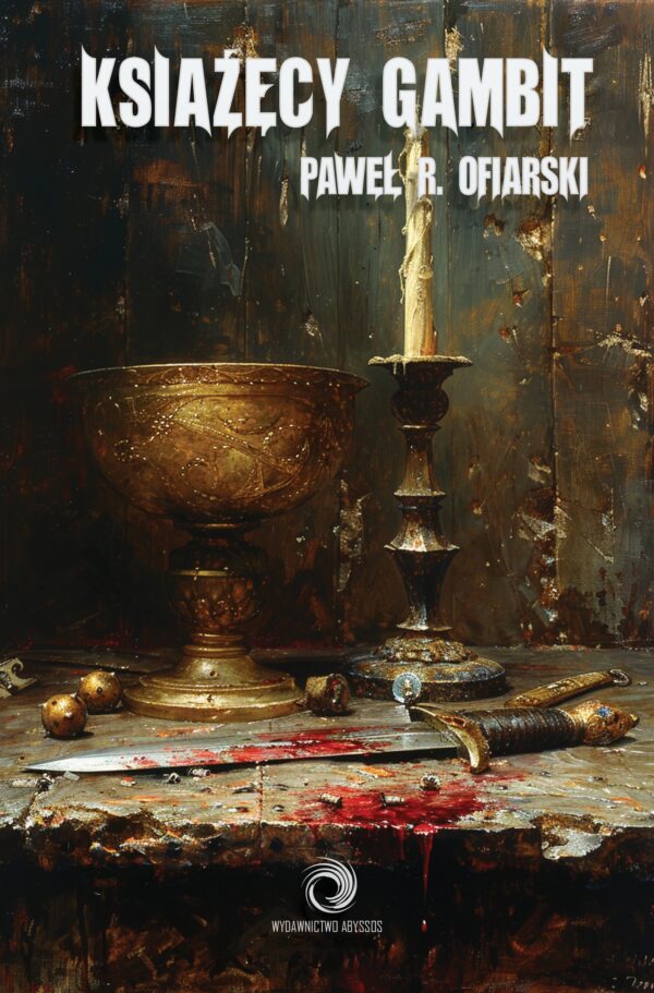 Paweł R. Ofiarski - Książęcy Gambit