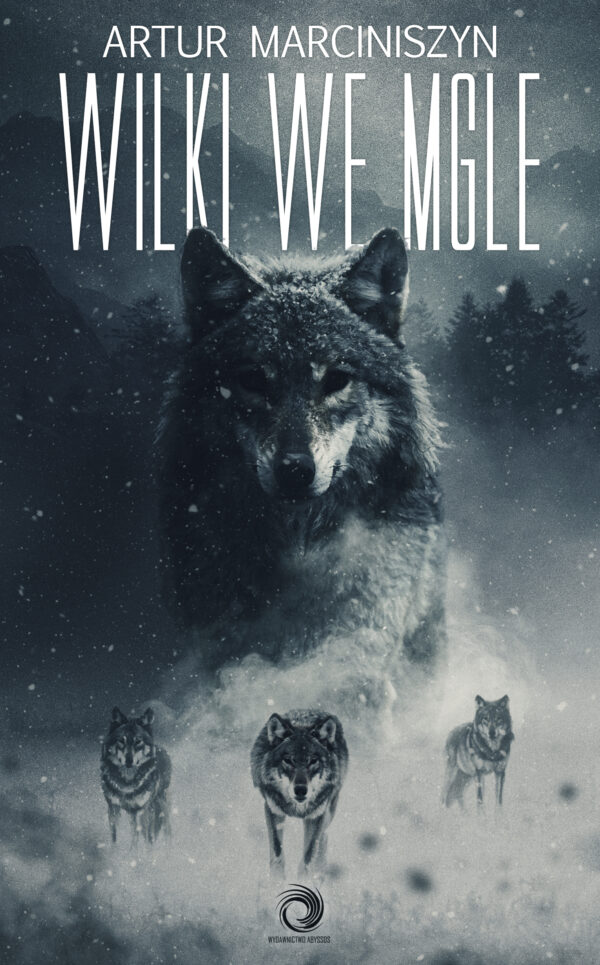 Artur Marciniszyn - Wilki we mgle